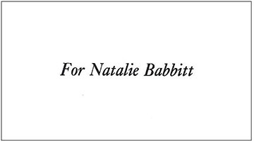 dedication to Natalie Babbitt