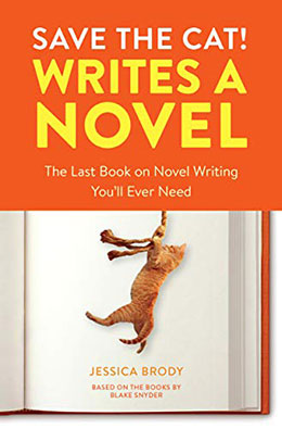 Save the Cat Writes a Novel by Jessica Brody