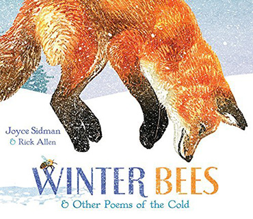 Winter Bees and Other Poems of the Cold by Joyce Sidman and Rick Allen