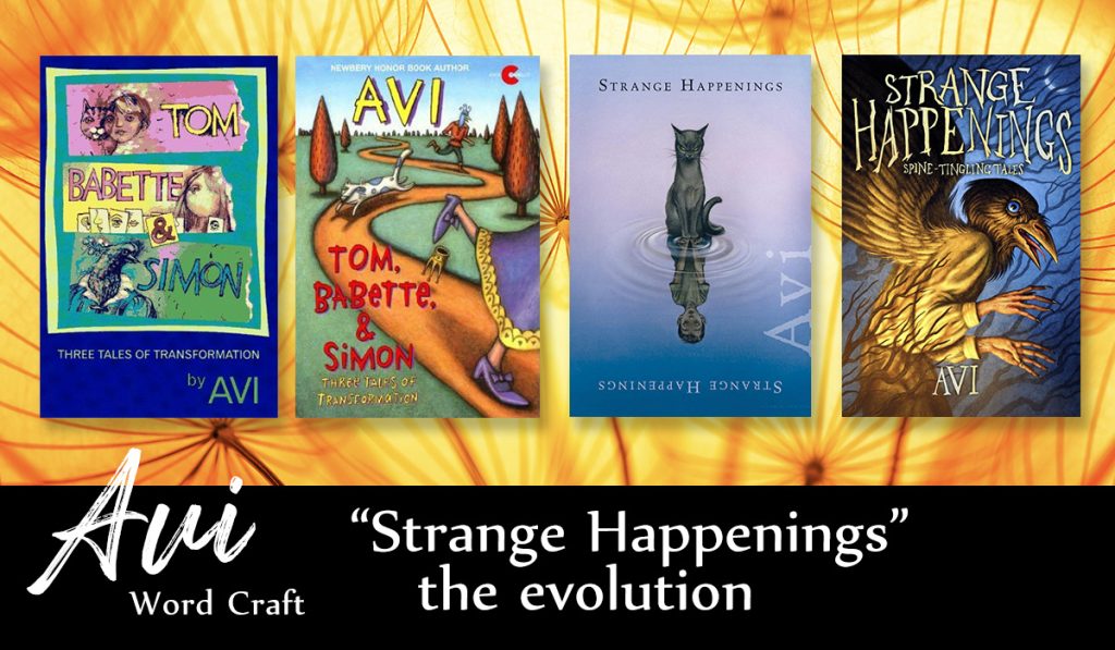 Avi's book of short stories, the evolution of Strange Happenings